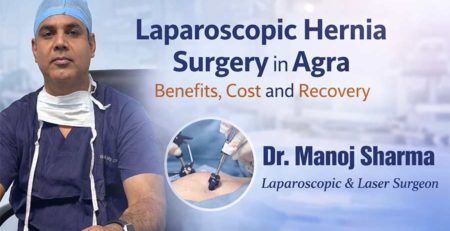 Laparoscopic Hernia Surgery in Agra